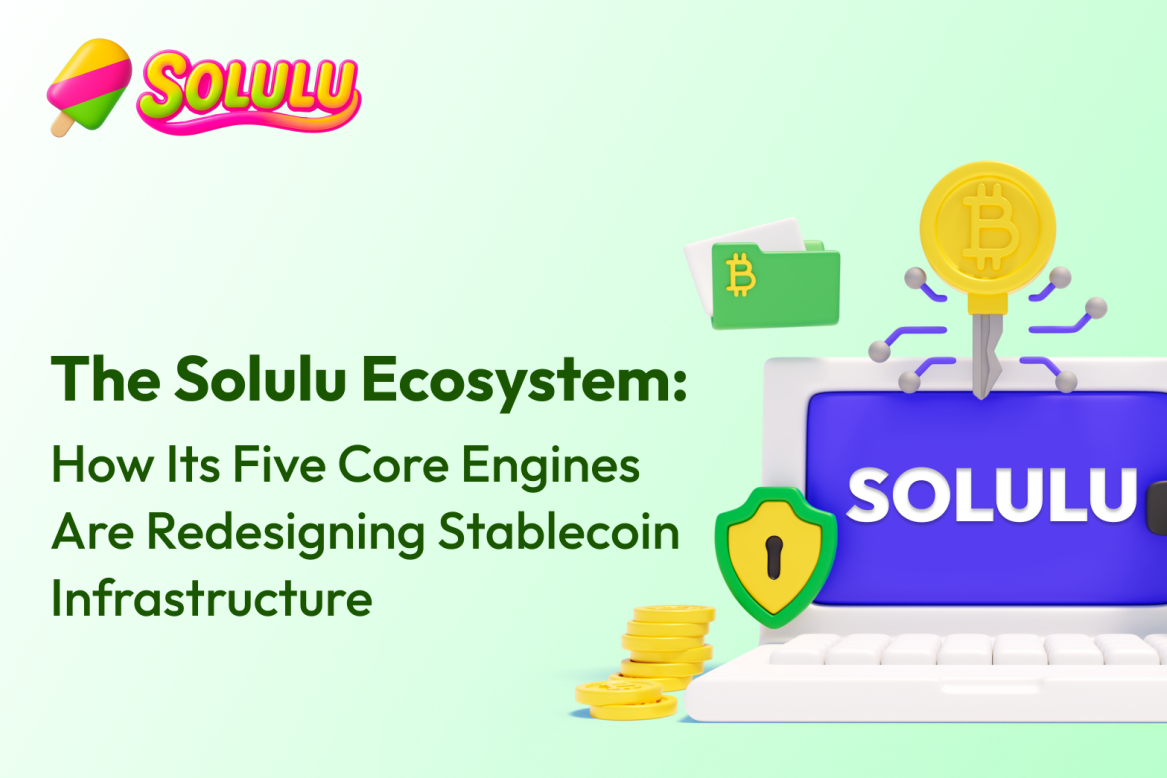 Solulu生态系统：重新设计稳定币基础设施